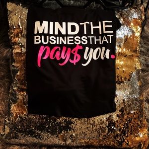 Graphic  T-shirt Mine The Business that Pays You